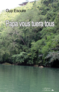 PAPA VOUS TUERA TOUS