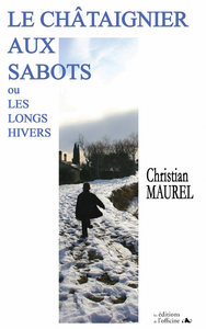 LE CHATAIGNIER AUX SABOTS OU LES LONGS HIVERS