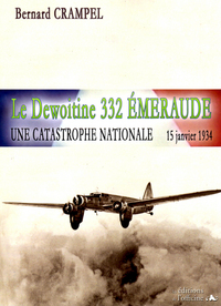 Le Dewoitine 332 ÉMERAUDE - Une catastrophe nationale - 15 janvier1934