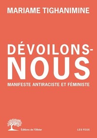 DEVOILONS-NOUS - MANIFESTE ANTIRACISTE ET FEMINISTE