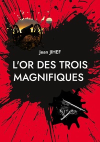 L'Or des Trois Magnifiques