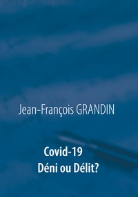 Covid-19  Déni ou Délit ?
