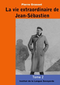 La vie extraordinaire de Jean-Sébastien (Tome 2)