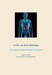 Le B.a.-ba de la diététique des coliques néphrétiques calciques