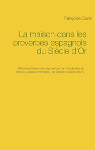 La maison dans les proverbes espagnols du Siècle d'Or