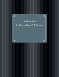 La Licorne Bleue Et L'Éssentiel