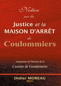 Notice sur la Justice et la maison d'arrêt de Coulommiers