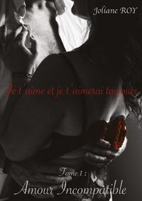 Je t'aime et je t'aimerai toujours