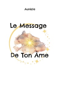 Le Message De Ton Âme