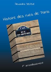 HISTOIRE DES RUES DE PARIS - 1ER ARRONDISSEMENT