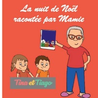 LA NUIT DE NOEL RACONTEE PAR MAMIE - ILLUSTRATIONS, COULEUR
