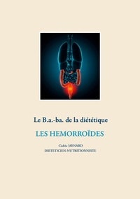 Le b.a-ba de la diététique pour les hémorroïdes