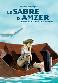 LE SABRE D'AMZER - LIVRE II : AU-DELA DE L'ARMURE