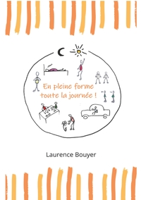 En pleine forme toute la journée !