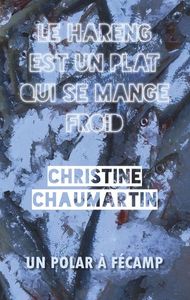 LE HARENG EST UN PLAT QUI SE MANGE FROID