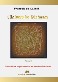 L'Univers de Kûrhasm - Tome 2