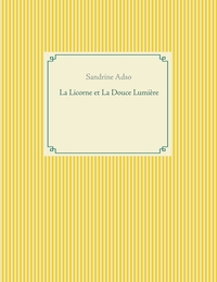 LA LICORNE ET LA DOUCE LUMIERE
