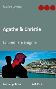 AGATHE & CHRISTIE  LA PREMIERE ENIGME