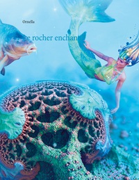 Le rocher enchanté