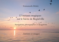 12 instants magiques sur le havre de Regnéville