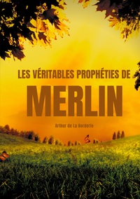 Les véritables prophéties de Merlin