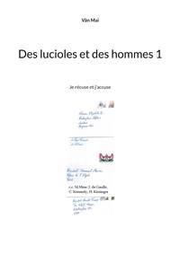 DES LUCIOLES ET DES HOMMES 1 - JE RECUSE ET J'ACCUSE