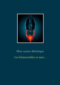 Mon journal diététique : les hémorroïdes et moi...