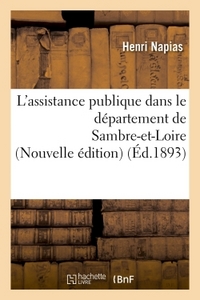 L'ASSISTANCE PUBLIQUE DANS LE DEPARTEMENT DE SAMBRE-ET-LOIRE NOUVELLE EDITION