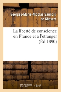 LA LIBERTE DE CONSCIENCE EN FRANCE ET A L'ETRANGER