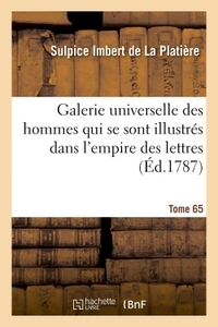 GALERIE UNIVERSELLE DES HOMMES QUI SE SONT ILLUSTRES DANS L'EMPIRE DES LETTRES, TOME 65