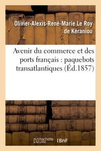 AVENIR DU COMMERCE ET DES PORTS FRANCAIS : PAQUEBOTS TRANSATLANTIQUES