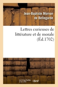 LETTRES CURIEUSES DE LITTERATURE ET DE MORALE