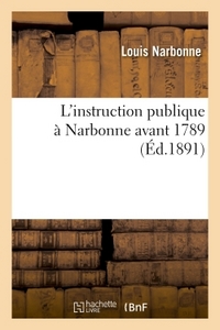 L'INSTRUCTION PUBLIQUE A NARBONNE AVANT 1789