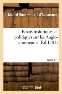 ESSAIS HISTORIQUES ET POLITIQUES SUR LES ANGLO-AMERICAINS TOME 1-1