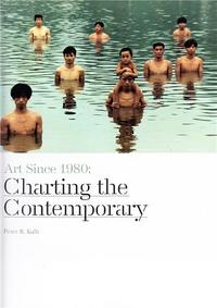 Art Since 1980 Charting the Contemporary (Hardback) /anglais