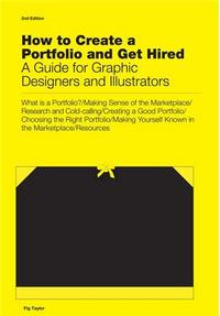 How to Create a Portfolio and Get Hired (2nd ed) /anglais