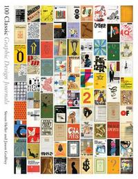 100 Classic Graphic Design Journals /anglais