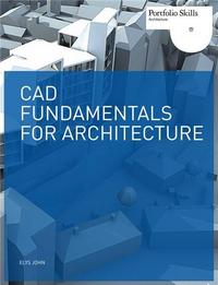 CAD Fundamentals for Architecture /anglais