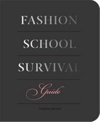 Fashion School Survival Guide /anglais