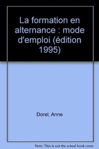LA FORMATION EN ALTERNANCE MODE D EMPLOI