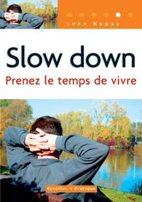 Slow down