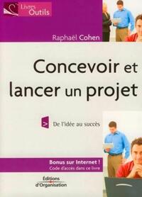 CONCEVOIR ET LANCER UN PROJET - DE L'IDEE AU SUCCES