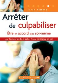 ARRETER DE CULPABILISER. NOUVELLE EDITION DU TITRE " SURMONTER LES CONFLITS"