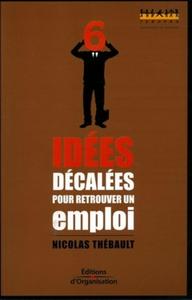 6 idées décalées pour retrouver un emploi