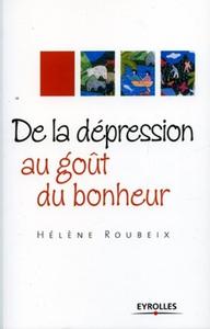 DE LA DEPRESSION AU GOUT DU BONHEUR