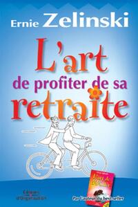 L'art de profiter de sa retraite
