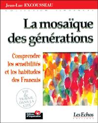 LA MOSAIQUE DES GENERATIONS - COMPRENDRE LES SENSIBILITES ET LES HABITUDES DES FRANCAIS - TENDANCES