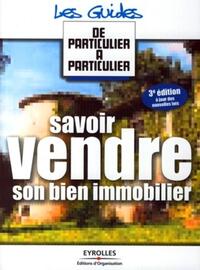 SAVOIR VENDRE SON BIEN IMMOBILIER - A JOUR DES NOUVELLES LOIS