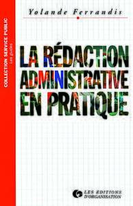 LA REDACTION ADMINISTRATIVE EN PRATIQUE