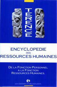 Encyclopédie des ressources humaines - Tome 1 : de la fonction personnel à la gestion des ressources humaines